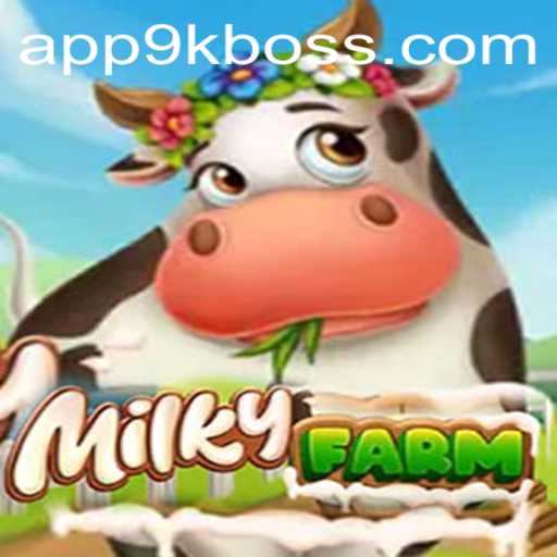 Discover MilkyFarm: A Gaming Revolution with the 9kboss Challenge